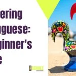 Mastering Portuguese: A Beginner's Guide
