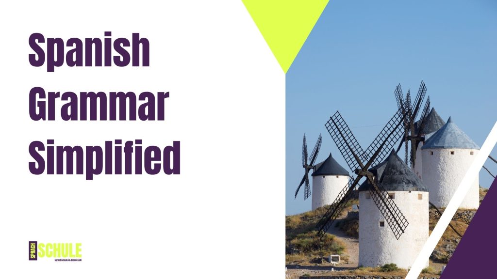 Spanish Grammar Simplified