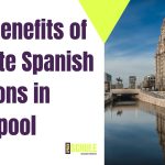 Top Benefits of Private Spanish Lessons in Liverpool